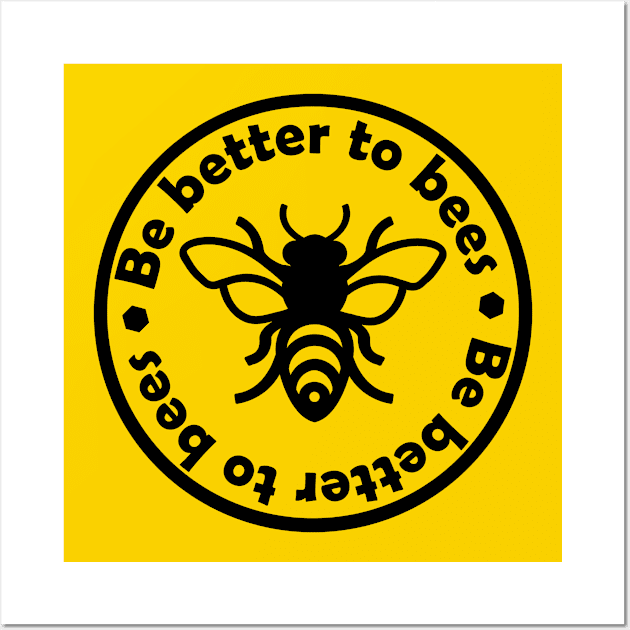 Be better to bees Wall Art by PaletteDesigns